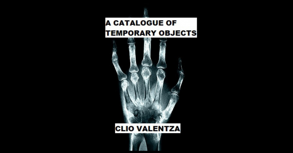 A CATALOGUE OF TEMPORARY OBJECTS by Clio Velentza