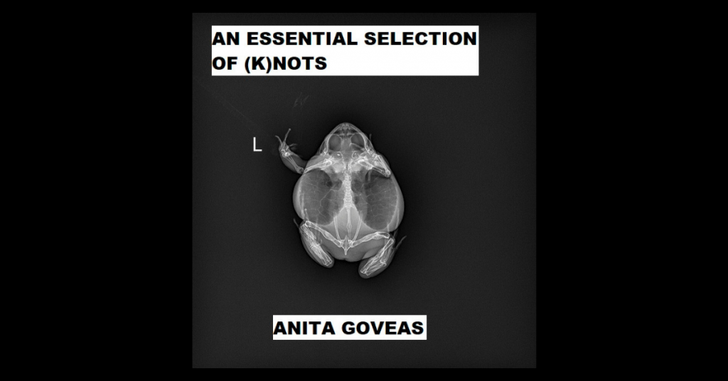A SELECTION OF ESSENTIAL K(NOT)S by Anita Goveas
