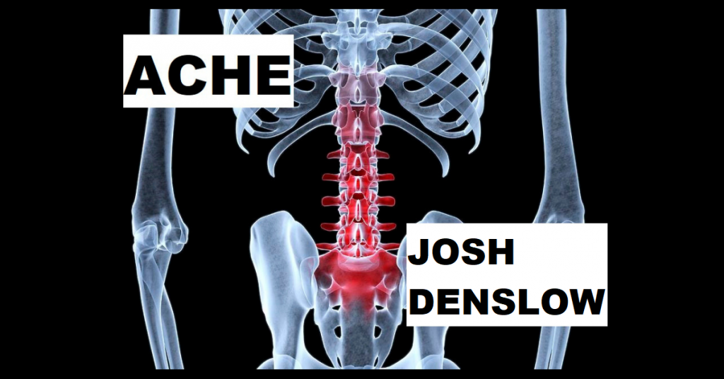 ACHE by Josh Denslow