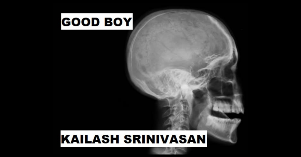 GOOD BOY by Kailash Srinivasan