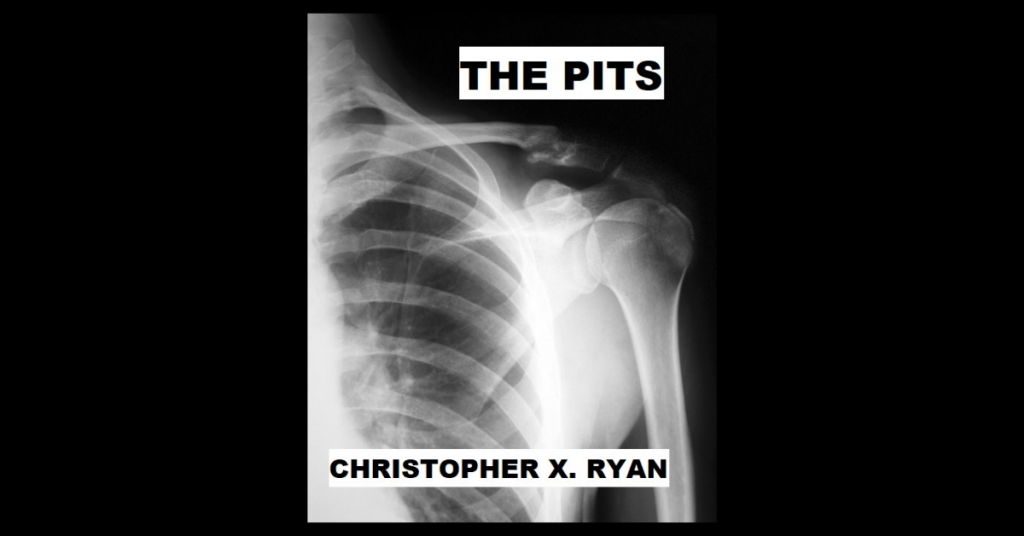 THE PITS by Christopher X. Ryan