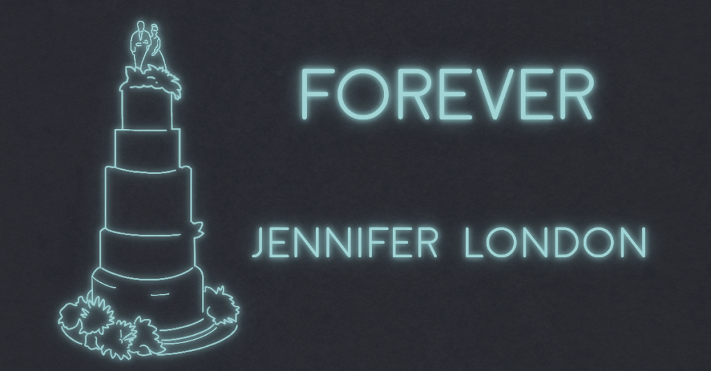 FOREVER by Jennifer London