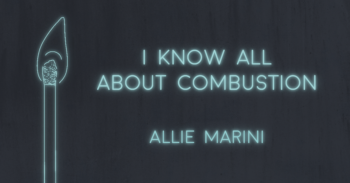https://xraylitmag.com/wp-content/uploads/2020/01/Xray-I-know-all-about-combustion_Allie-Marini.png