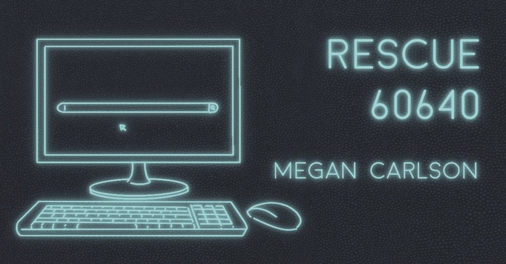 RESCUE 60640 by Megan Carlson