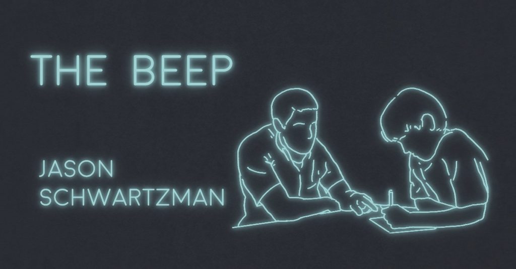 THE BEEP by Jason Schwartzman