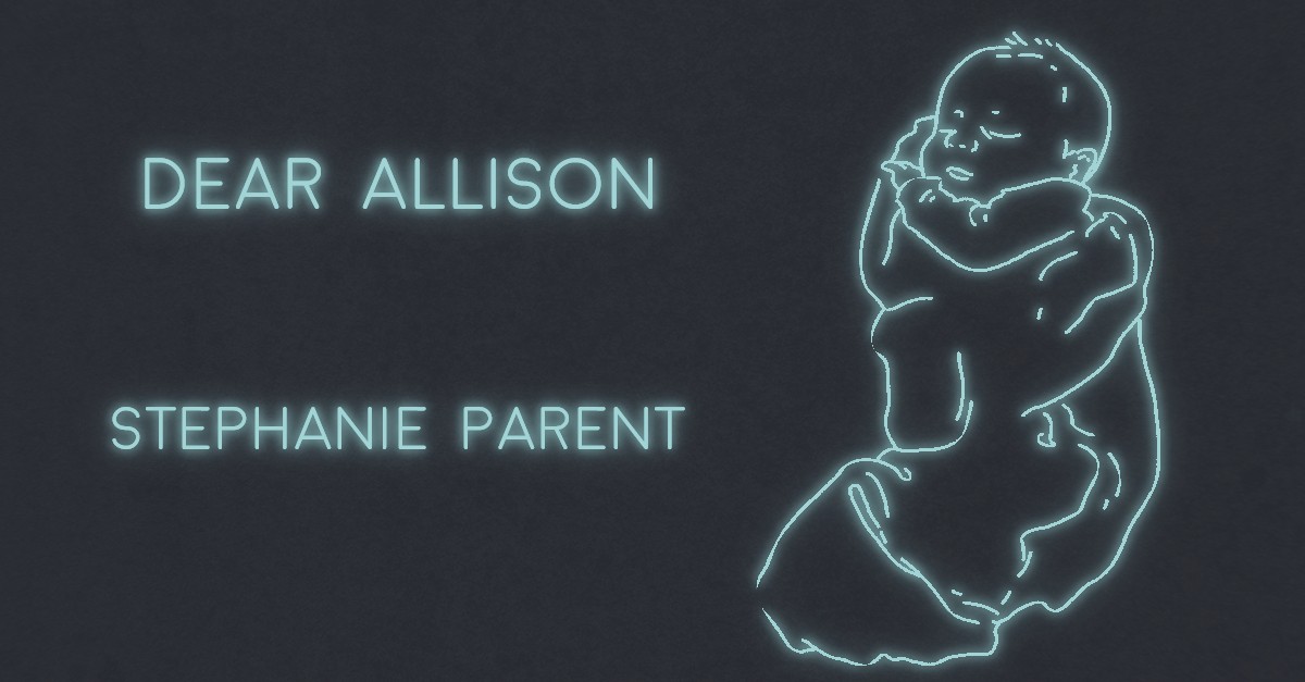 DEAR ALISON by Stephanie Parent | X-R-A-Y