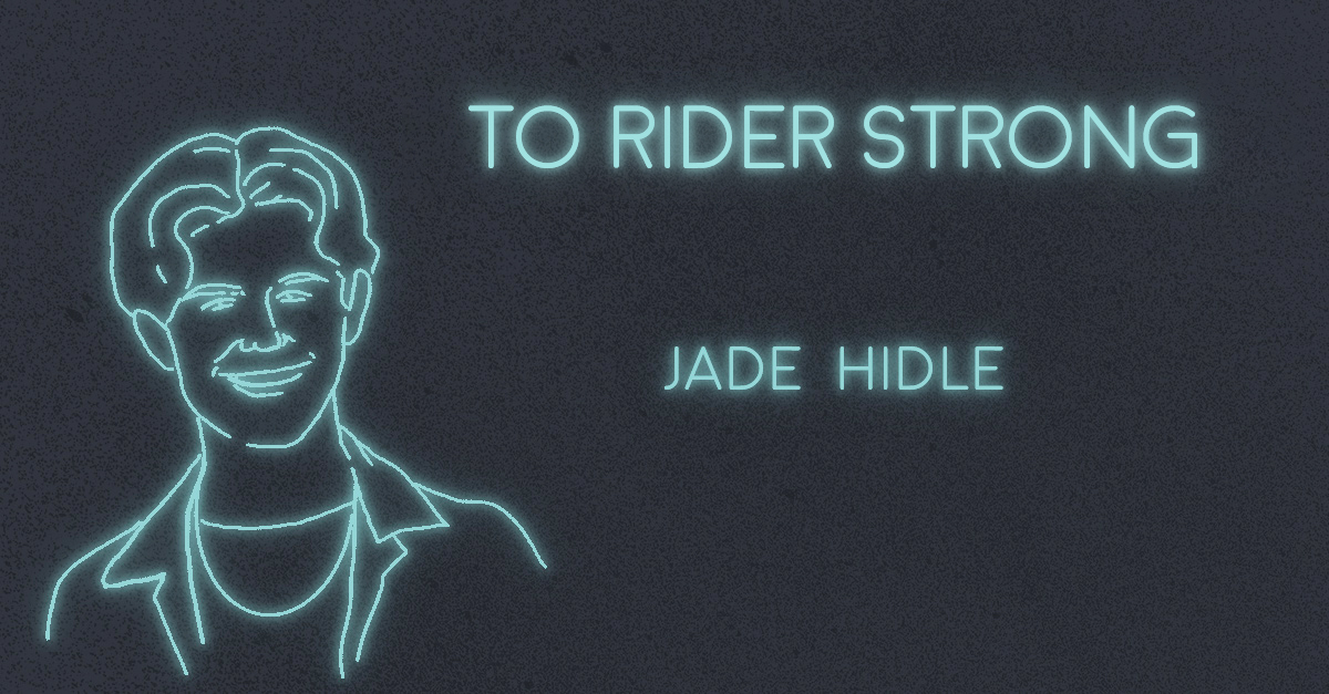 TO RIDER STRONG by Jade Hidle