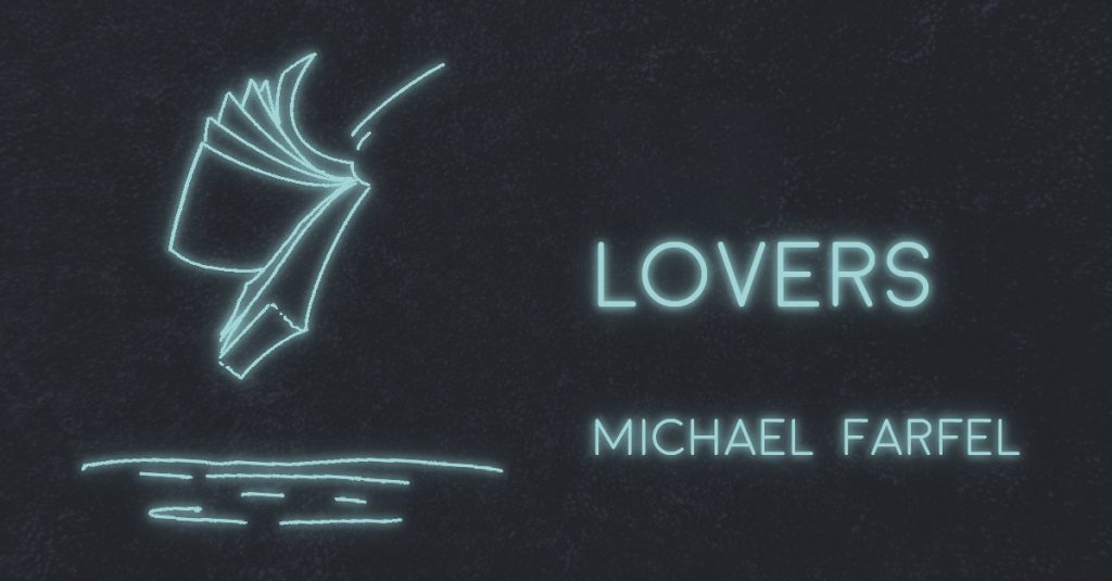 LOVERS by Michael Farfel