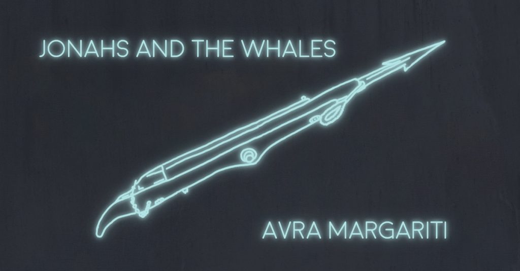 JONAHS AND THE WHALES by Avra Margariti