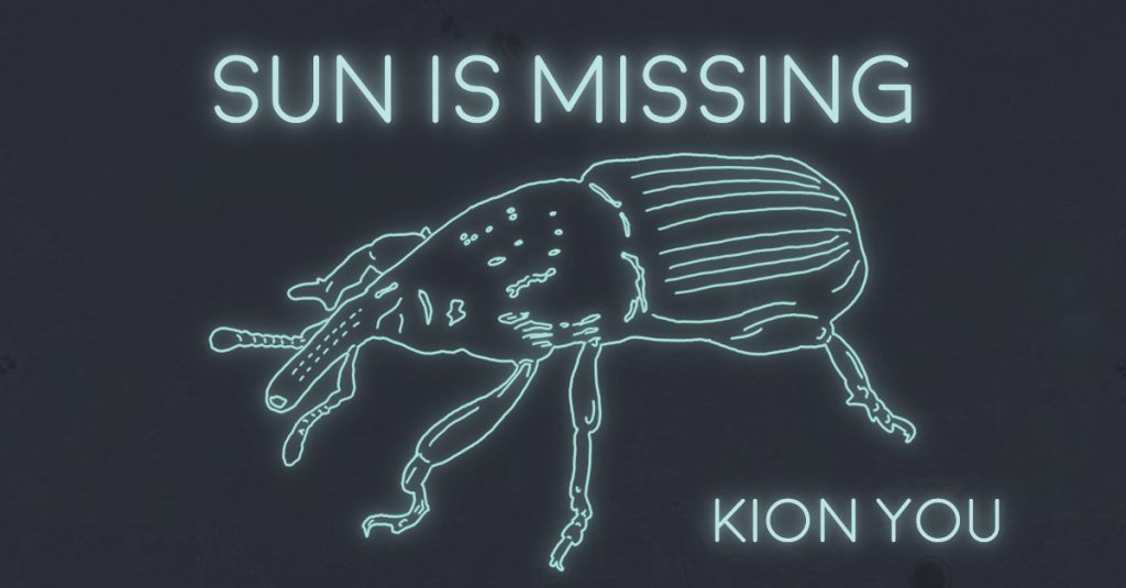 SUN IS MISSING by Kion You