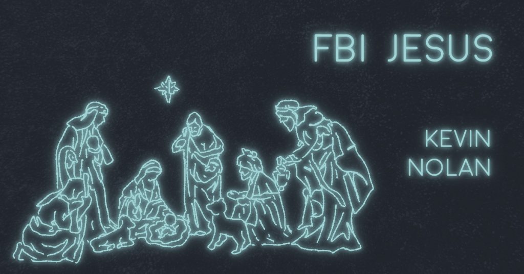 FBI JESUS by Kevin Nolan