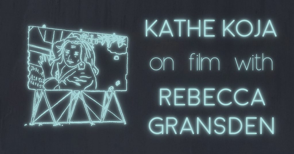 KATHE KOJA on film with Rebecca Gransden