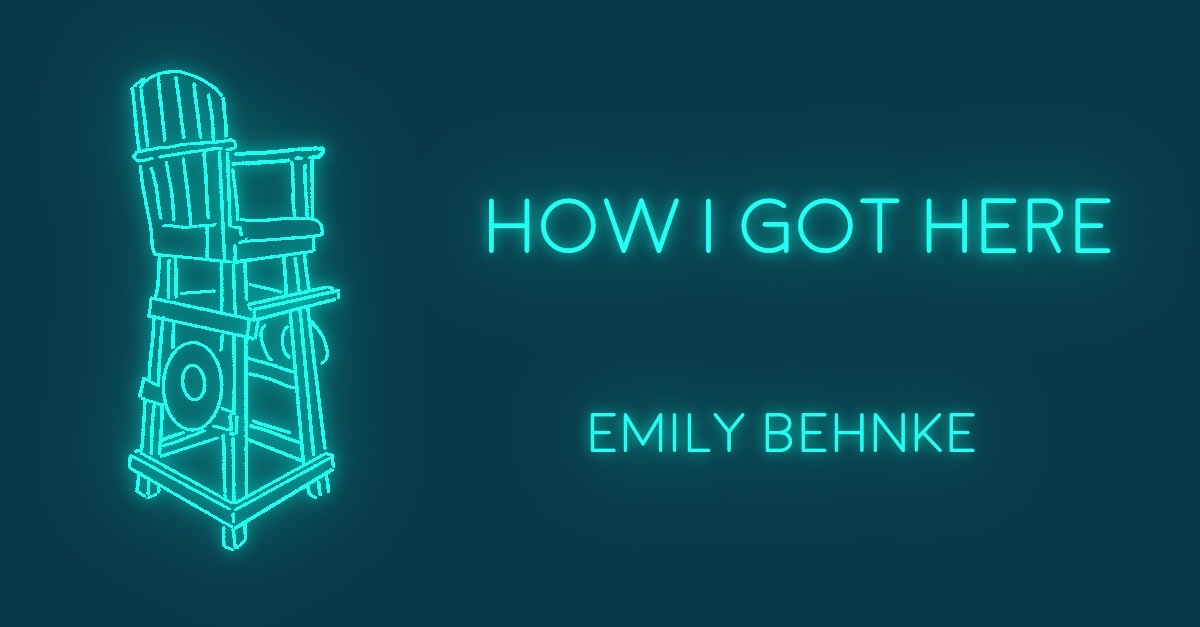 HOW I GOT HERE by Emily Behnke