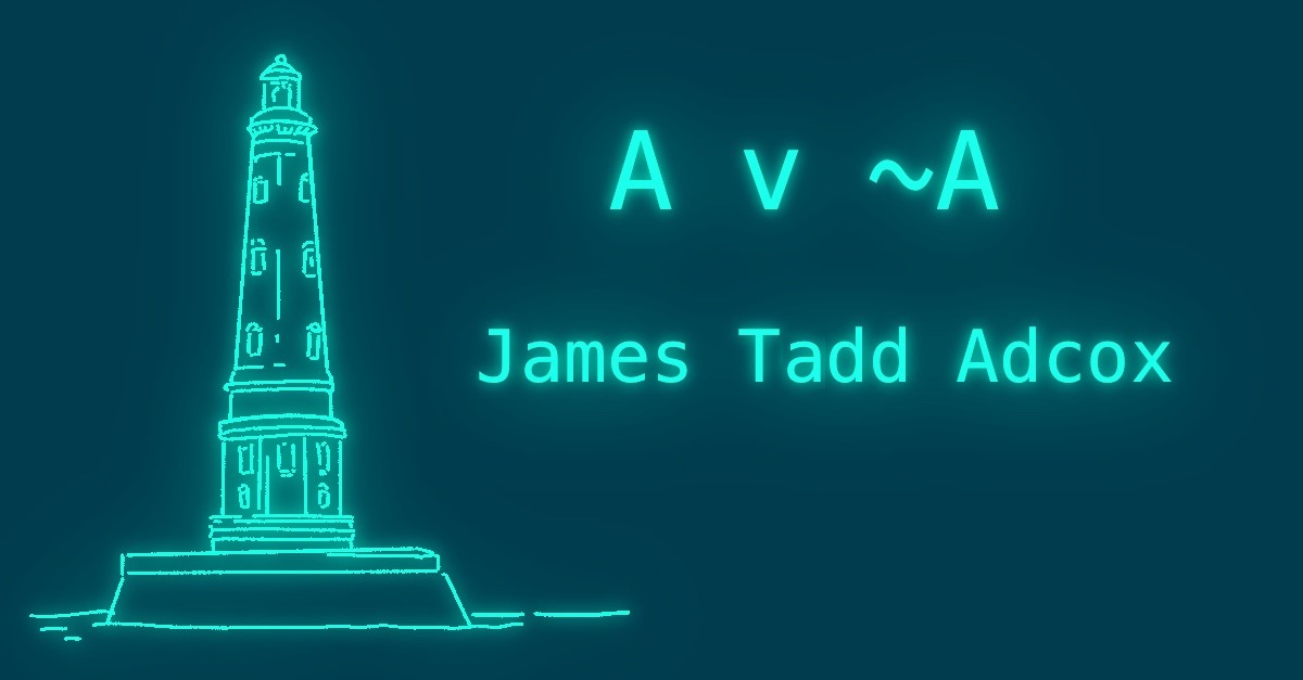 A v ~A by James Tadd Adcox