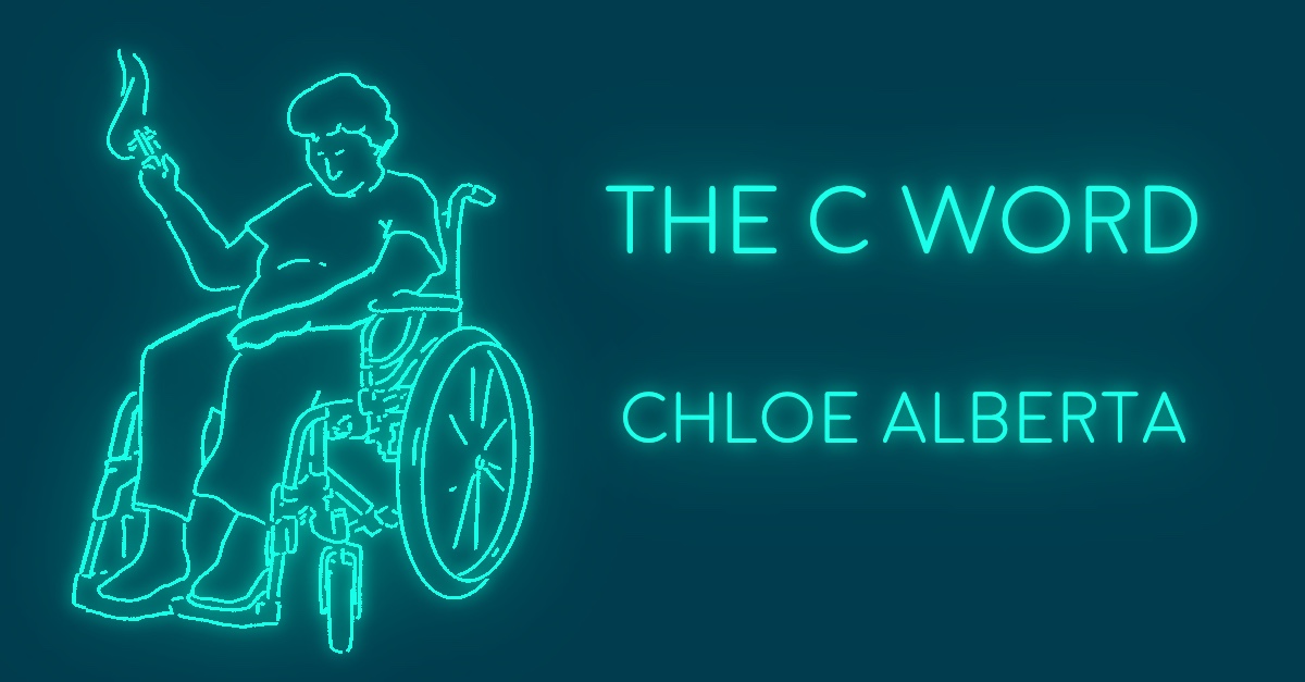THE C WORD by Chloe Alberta