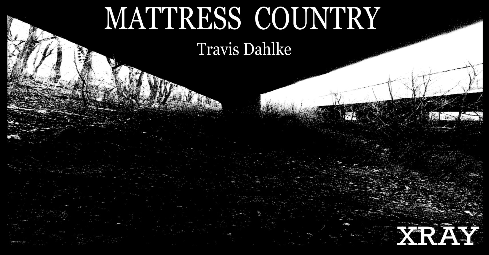 MATTRESS COUNTRY by Travis Dahlke