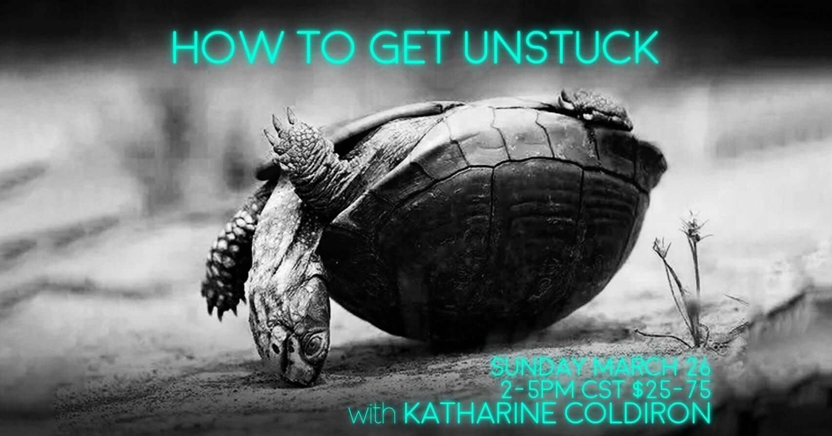How to Get Unstuck with Katharine Coldiron