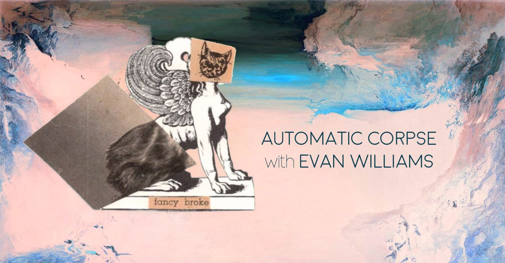Automatic Corpse with Evan Williams