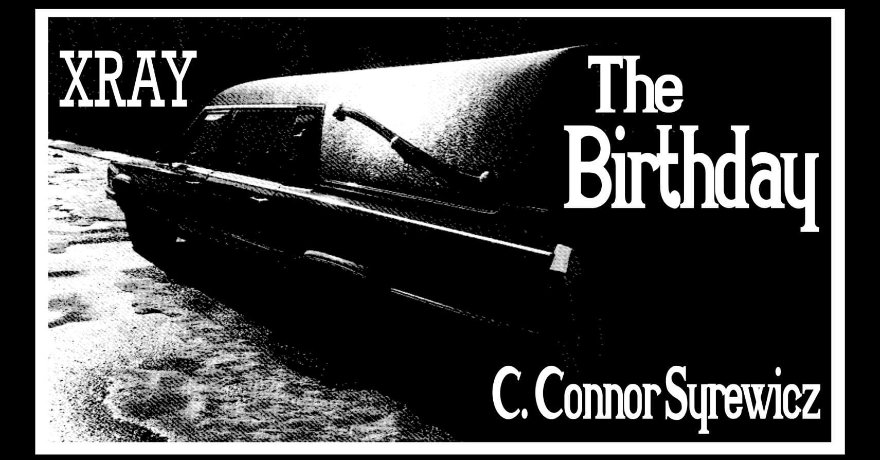 THE BIRTHDAY by C. Connor Syrewicz