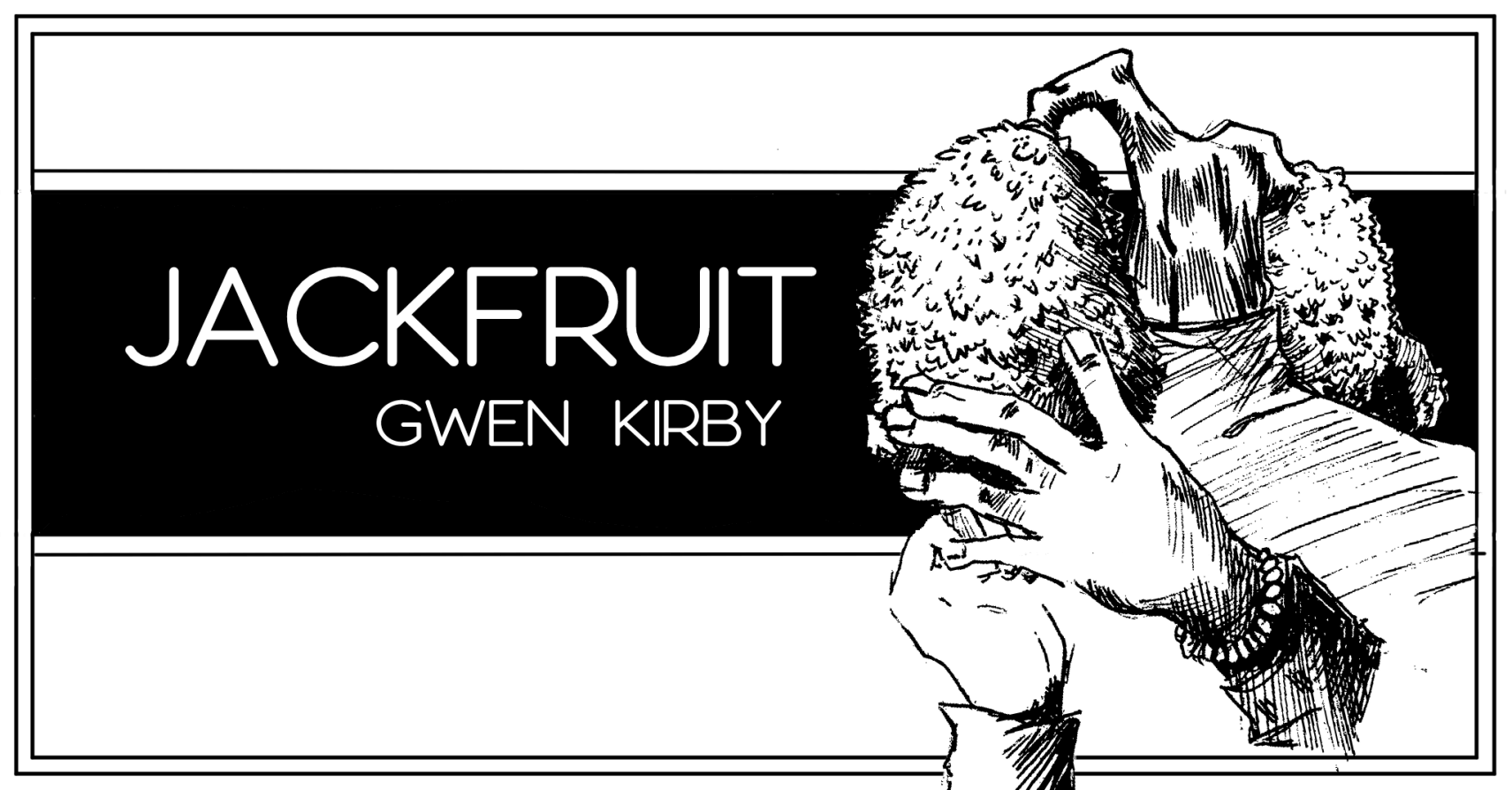 JACKFRUIT by Gwen E. Kirby