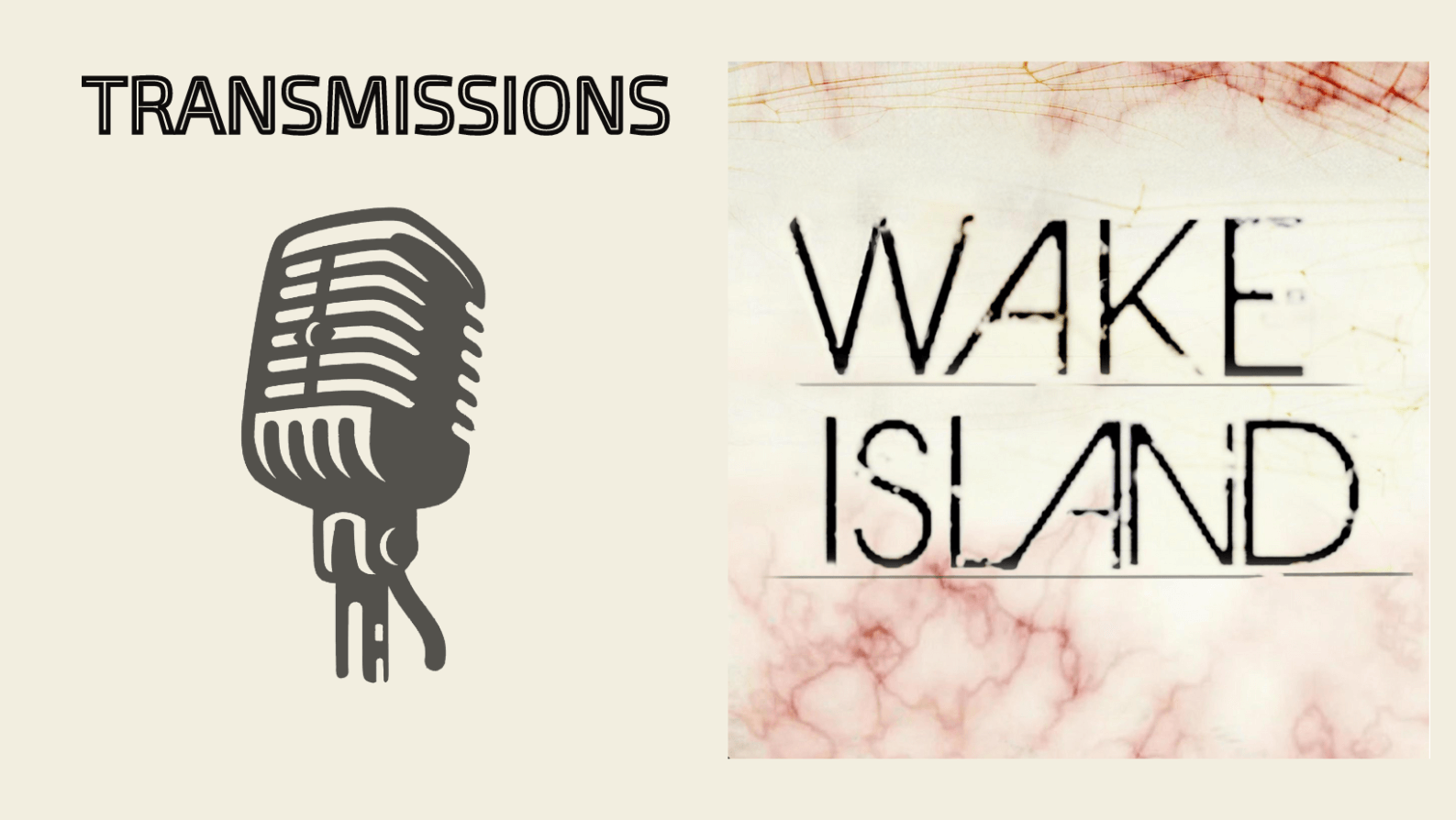 Transmissions: Wake Island