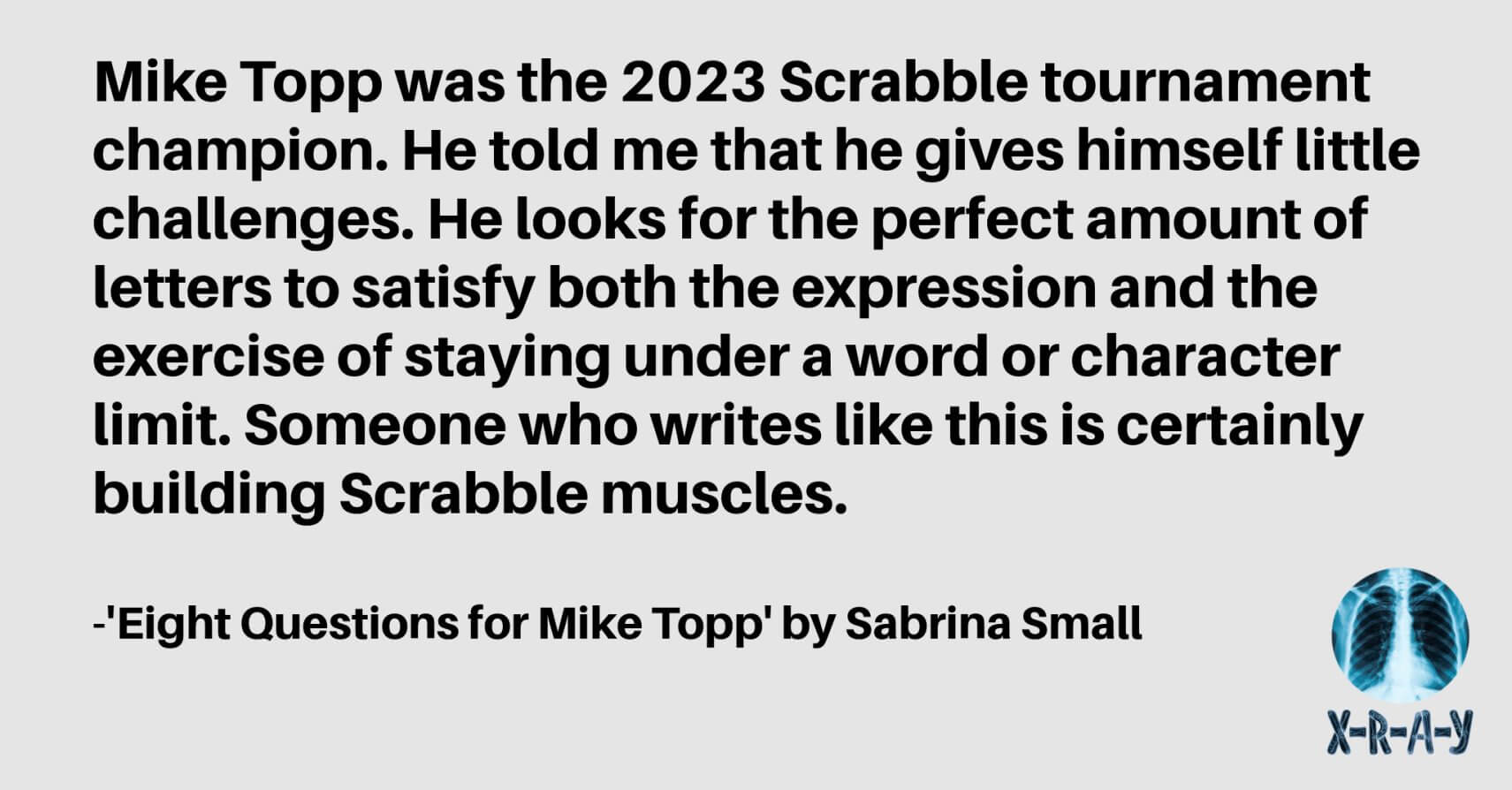 EIGHT QUESTIONS FOR MIKE TOPP by Sabrina Small