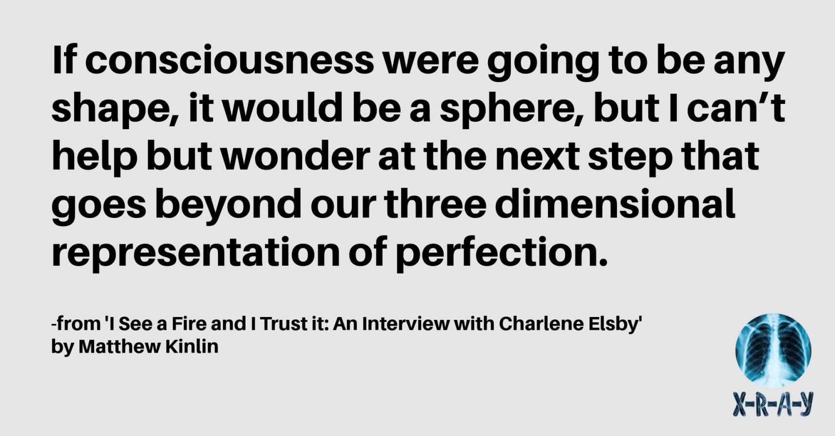 I SEE A FIRE AND I TRUST IT: An Interview with Charlene Elsby by Matthew Kinlin