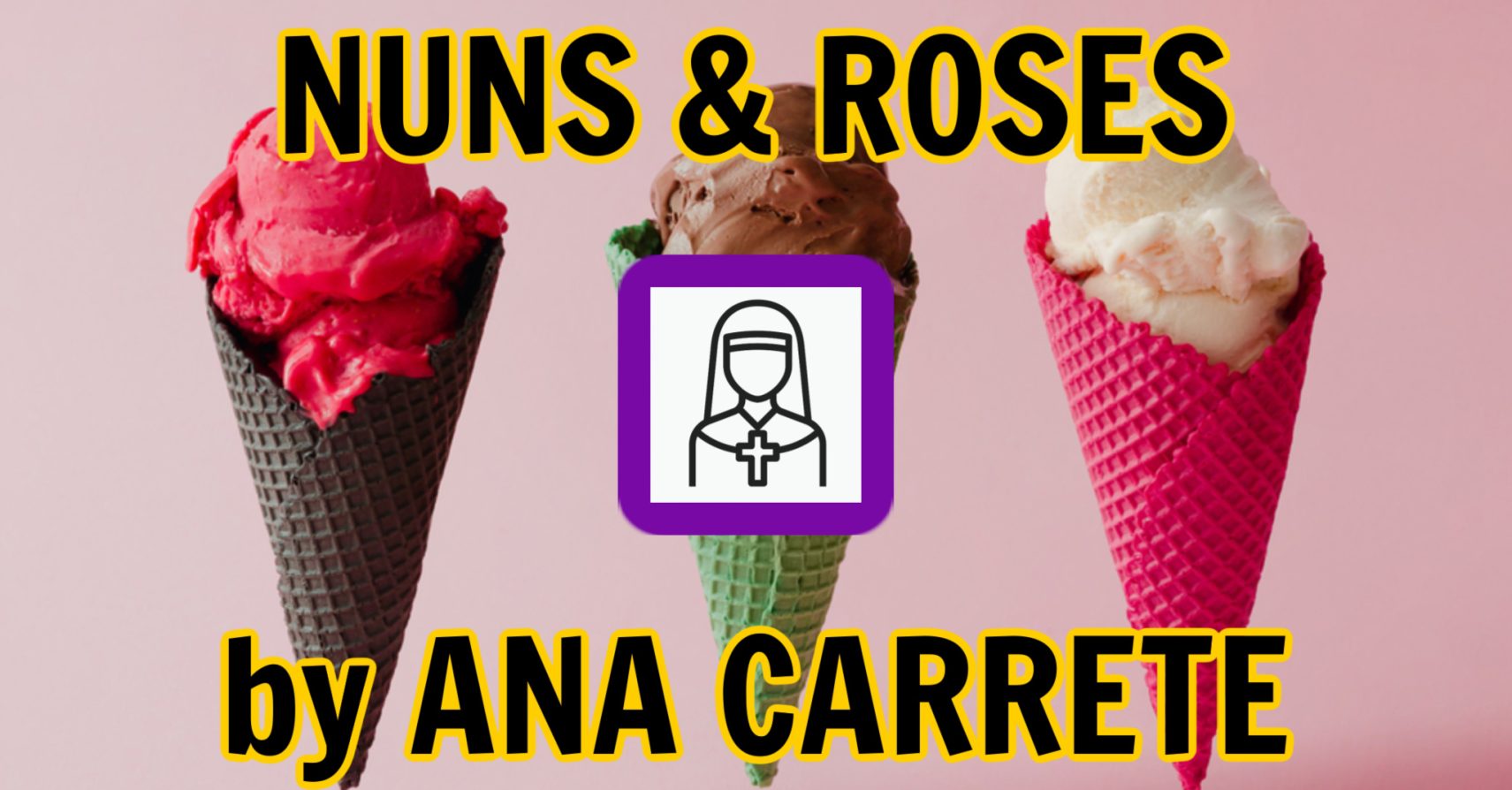 NUNS & ROSES by Ana Carrete