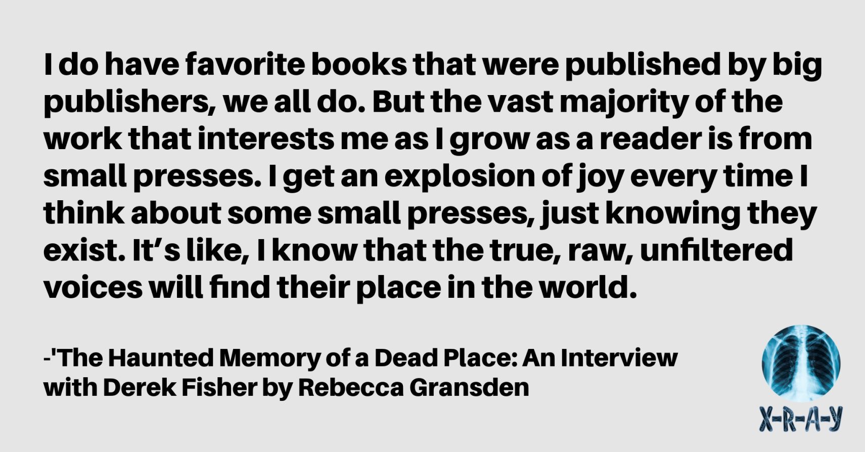 THE HAUNTED MEMORY OF A DEAD PLACE: An Interview with Derek Fisher by Rebecca Gransden