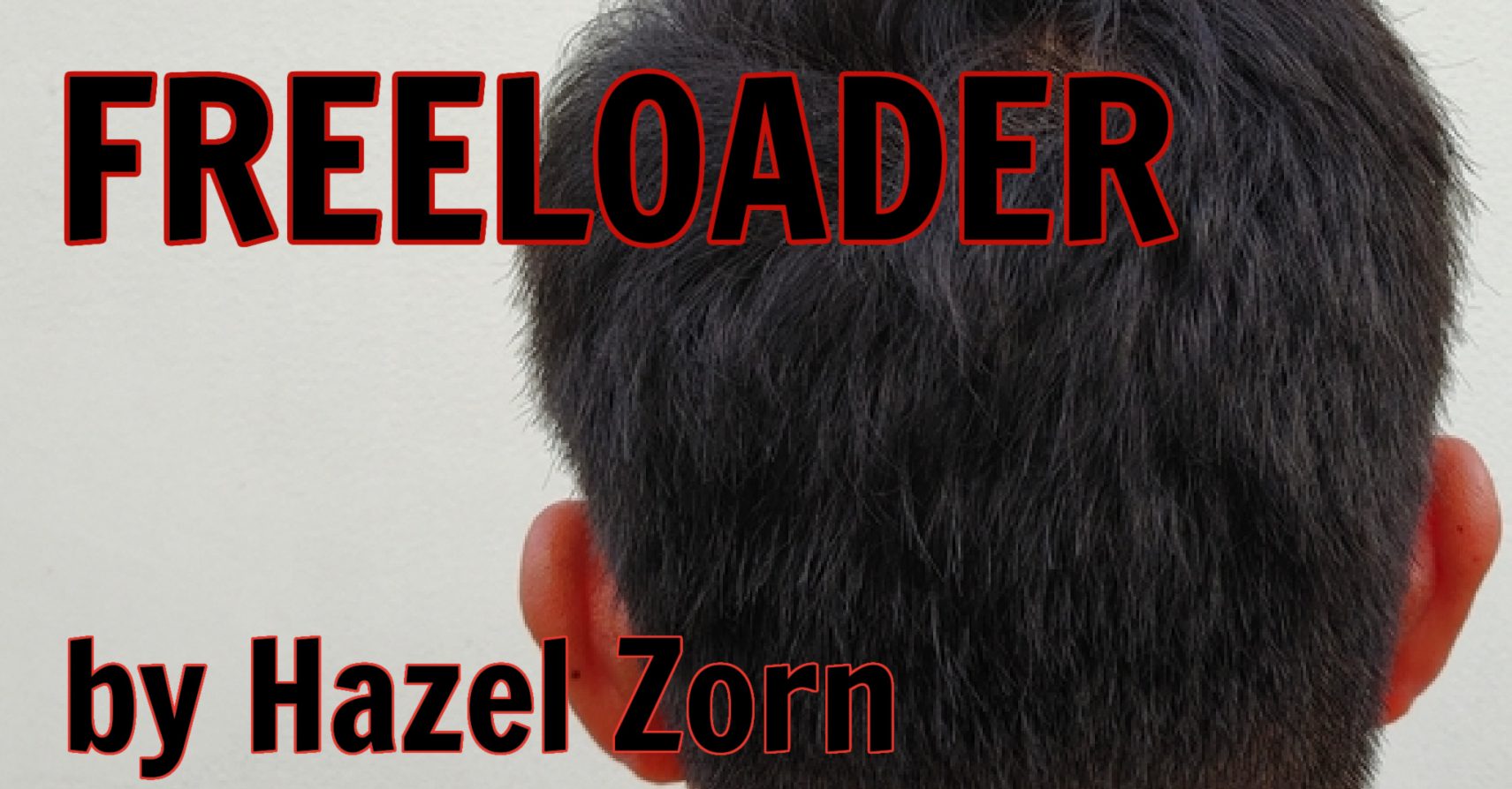 FREELOADER by Hazel Zorn