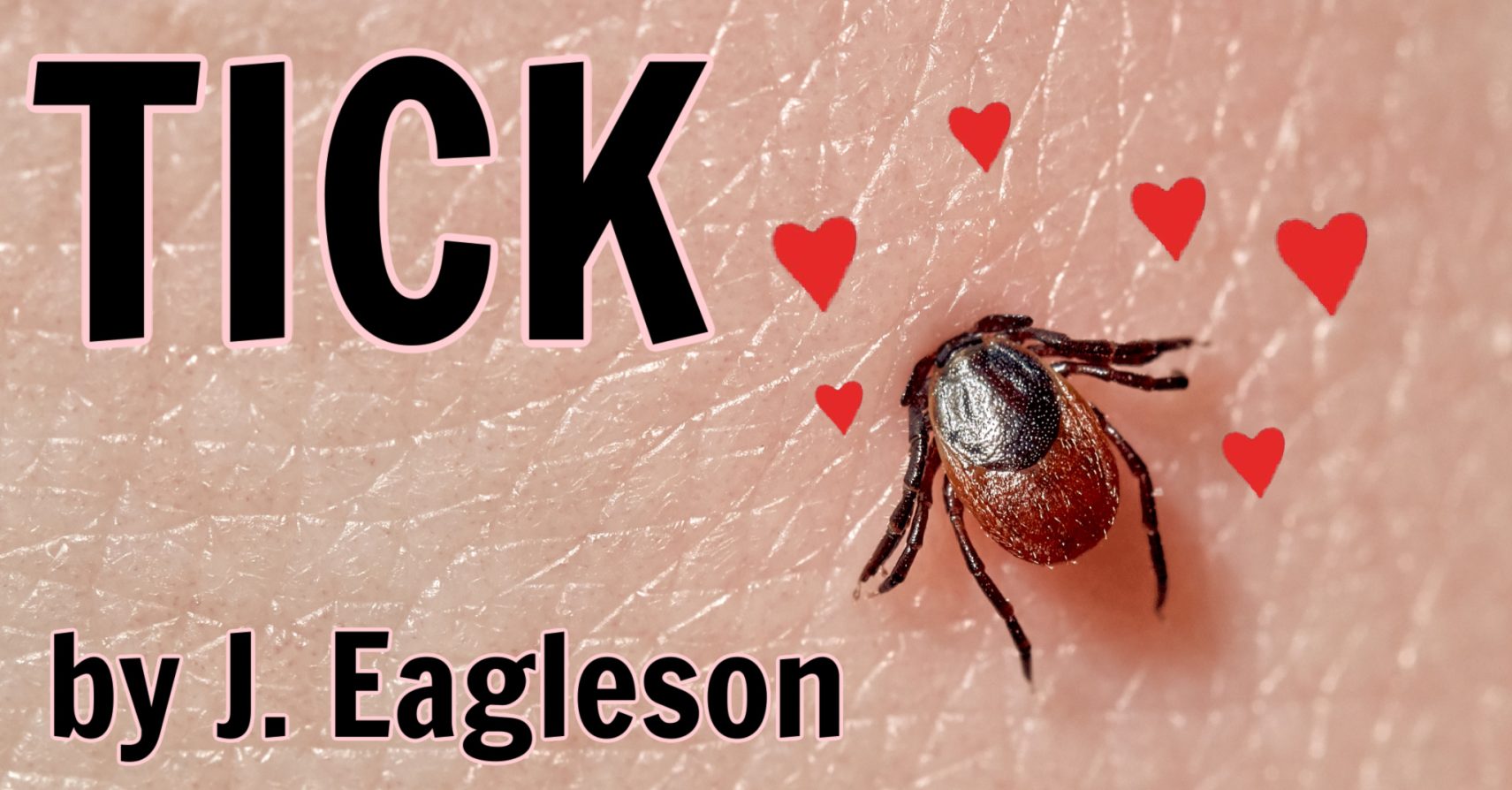 TICK by J. Eagleson