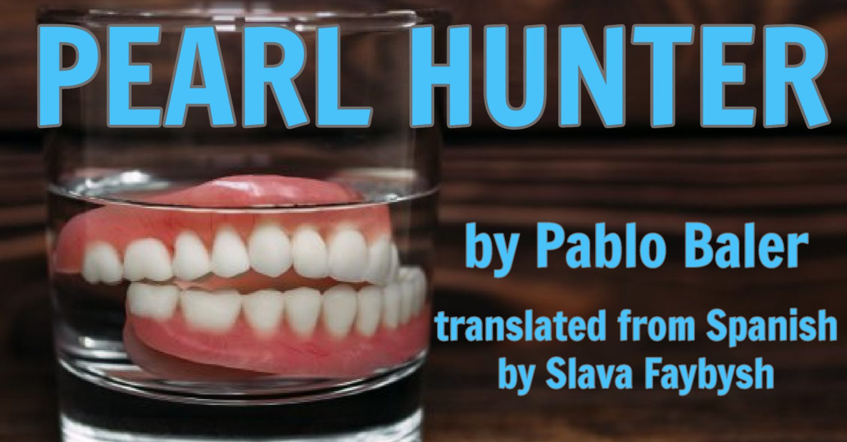 PEARL HUNTER by Pablo Baler, translated from Spanish by Slava Faybysh