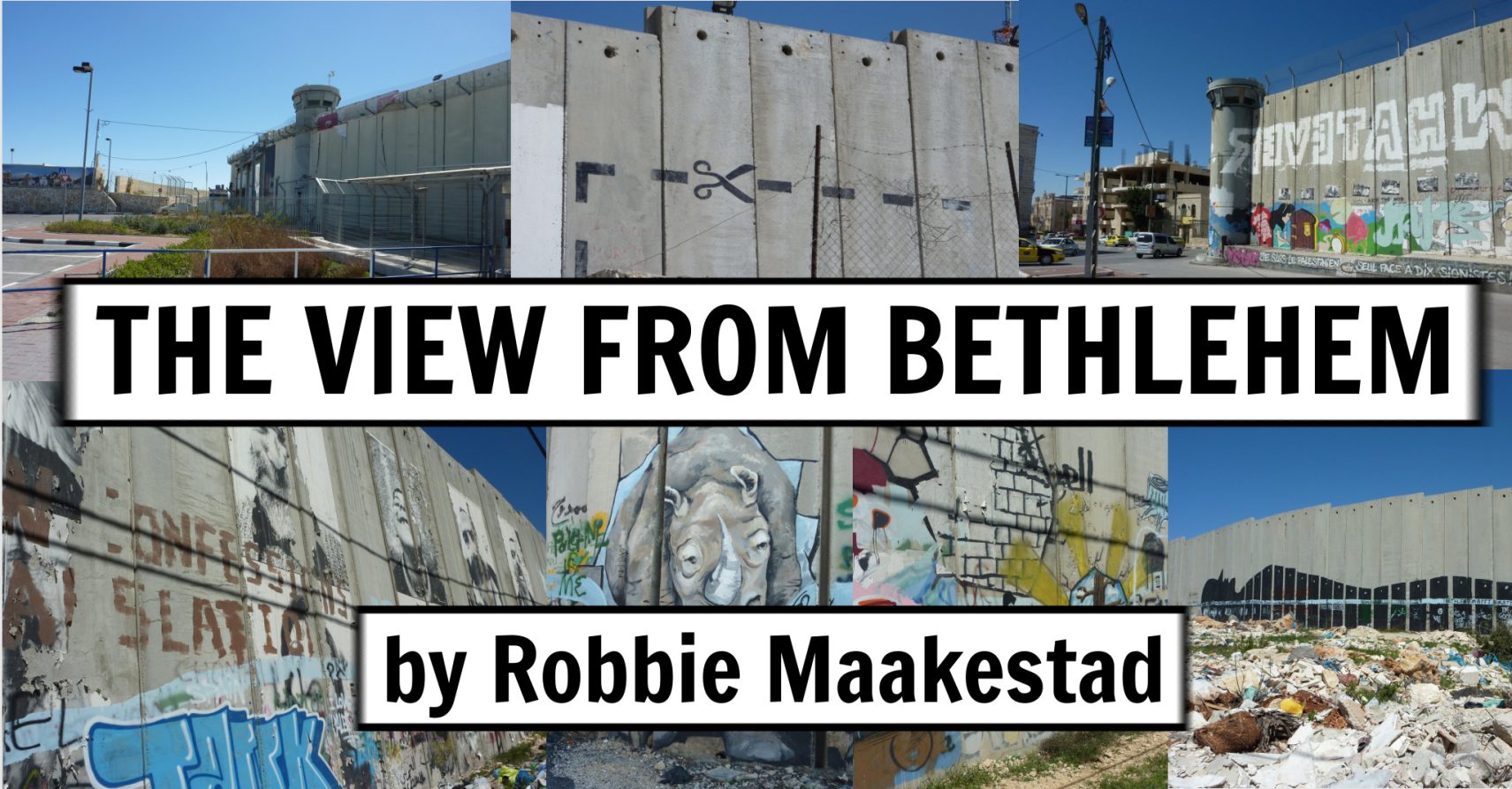 THE VIEW FROM BETHLEHEM by Robbie Maakestad