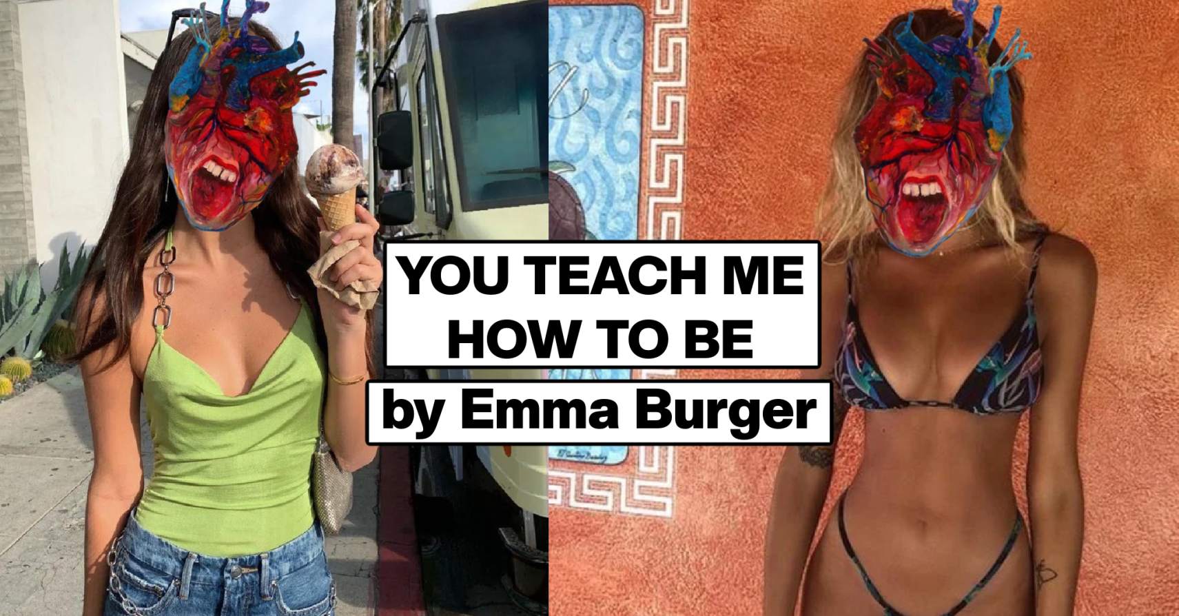 YOU TEACH ME HOW TO BE by Emma Burger