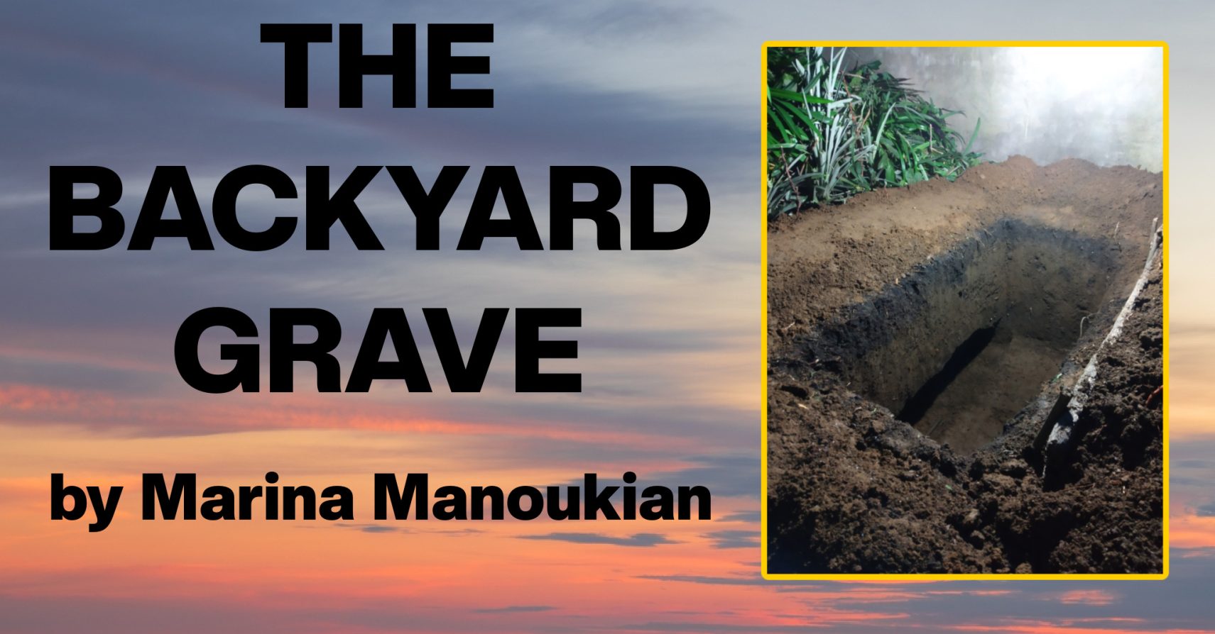 THE BACKYARD GRAVE by Marina Manoukian