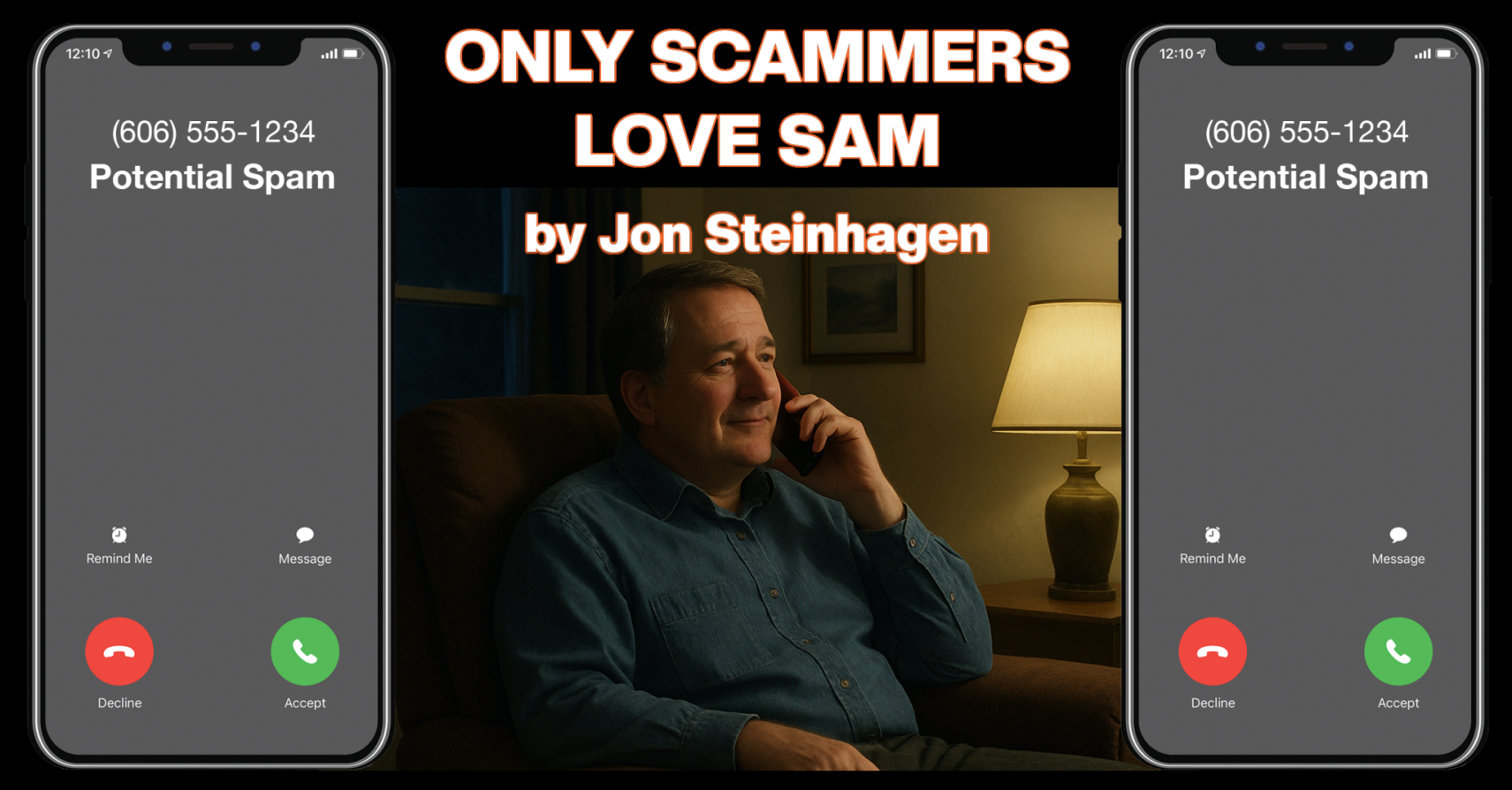 ONLY THE SCAMMERS LOVE SAM by Jon Steinhagen