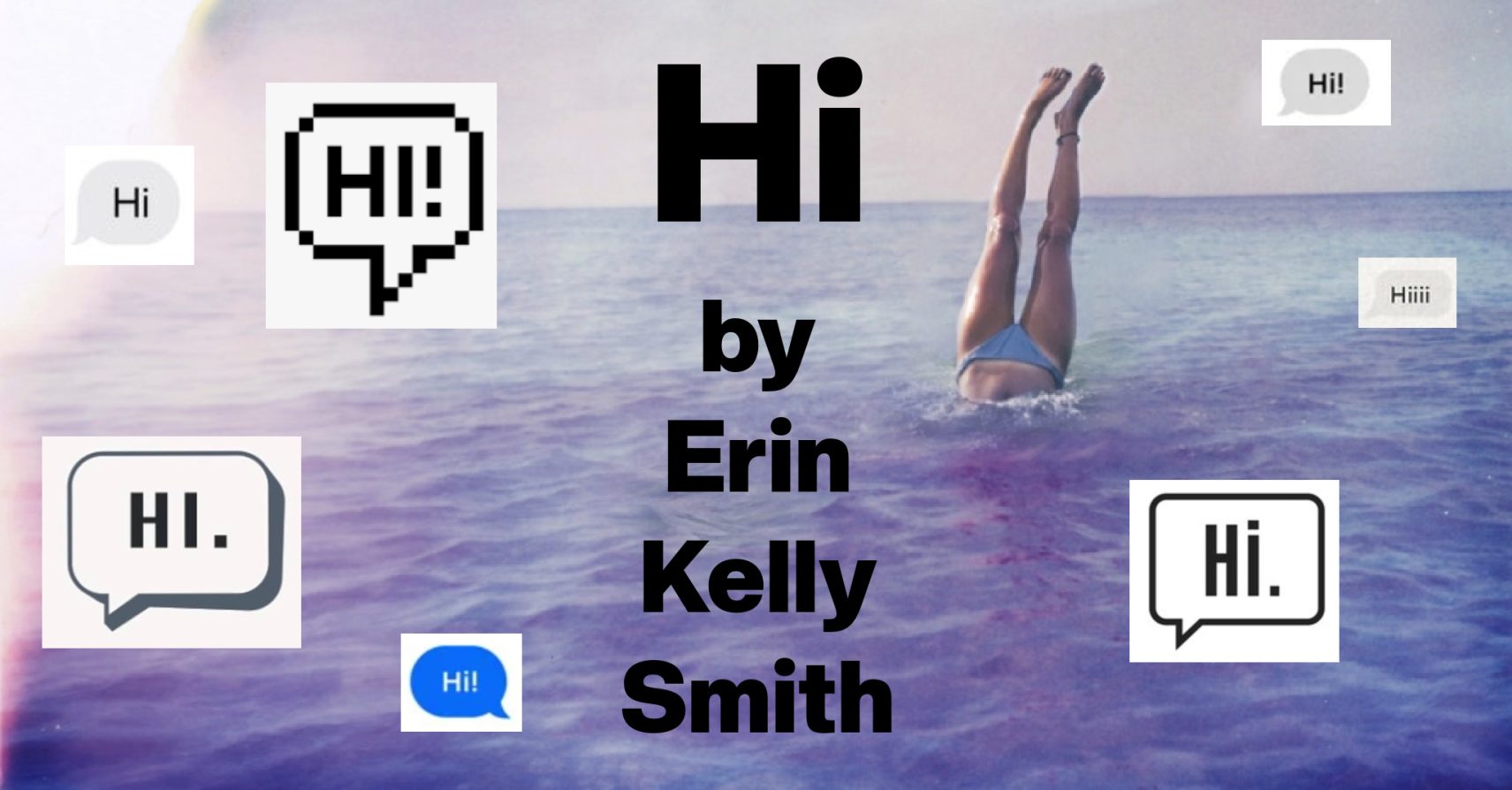 HI by Erin Kelly Smith HI by Erin Kelly Smith