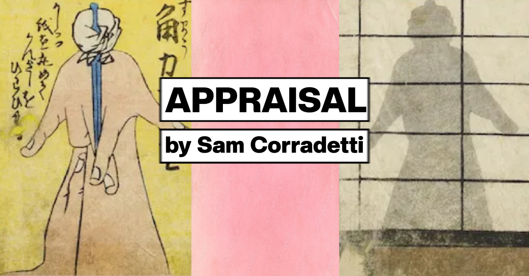 APPRAISAL by Sam Corradetti APPRAISAL by Sam Corradetti