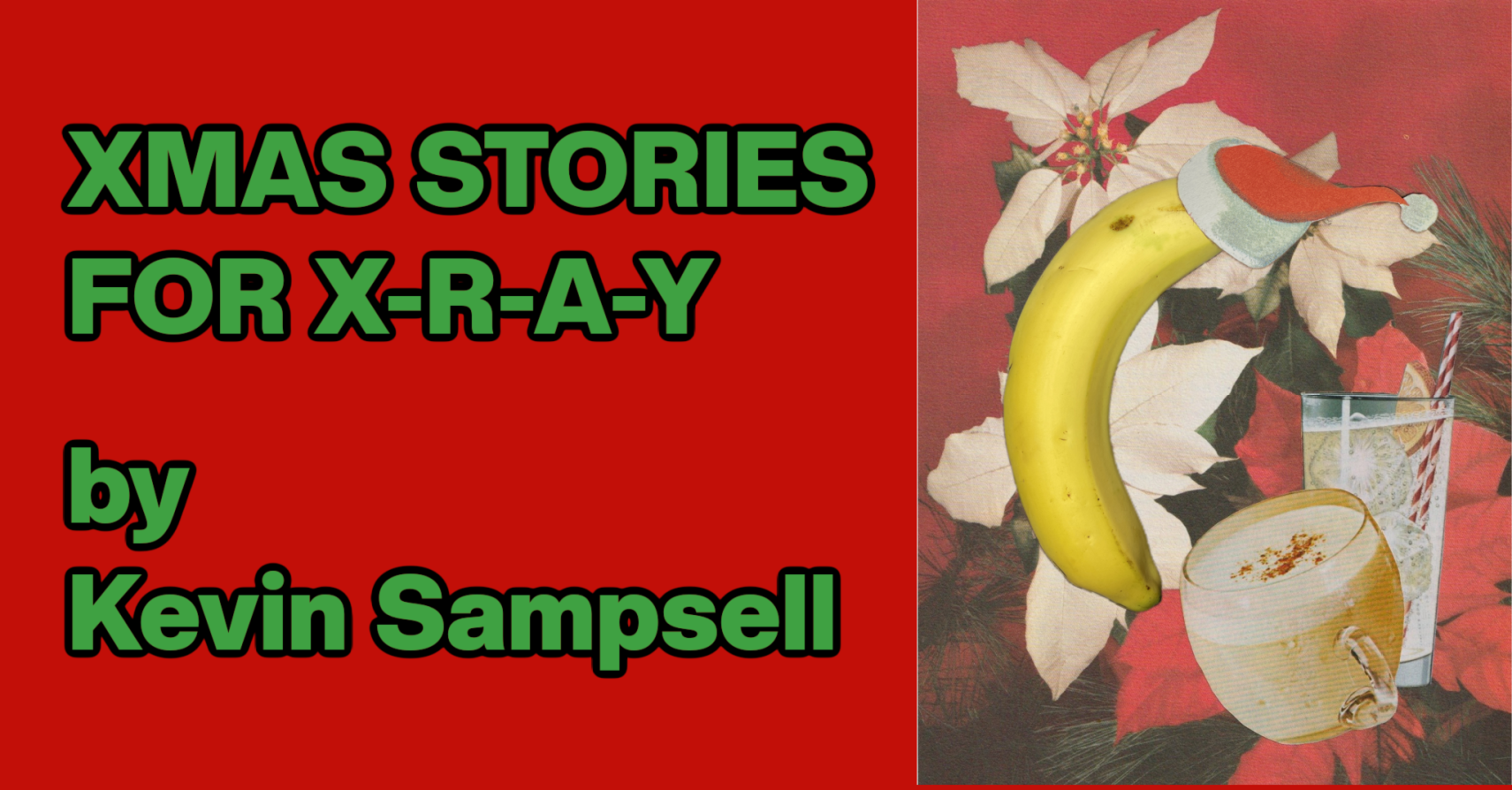 XMAS STORIES FOR X-R-A-Y by Kevin Sampsell XMAS STORIES FOR X-R-A-Y by Kevin Sampsell