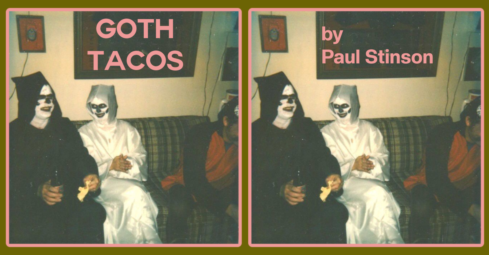 GOTH TACOS by Paul Stinson