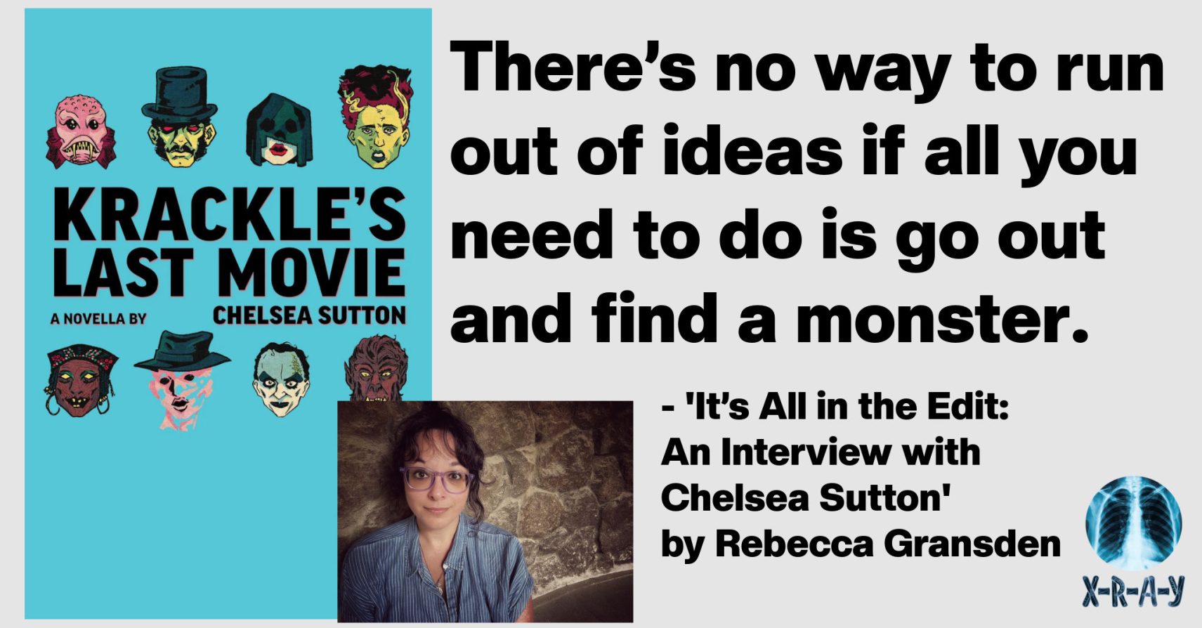 IT’S ALL IN THE EDIT: AN INTERVIEW WITH CHELSEA SUTTON by Rebecca Gransden