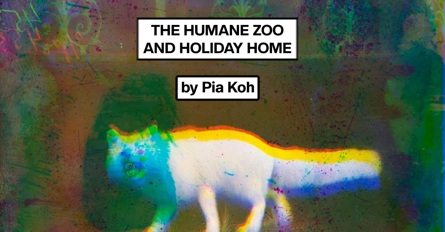 THE HUMANE ZOO AND HOLIDAY HOME by Pia Koh
