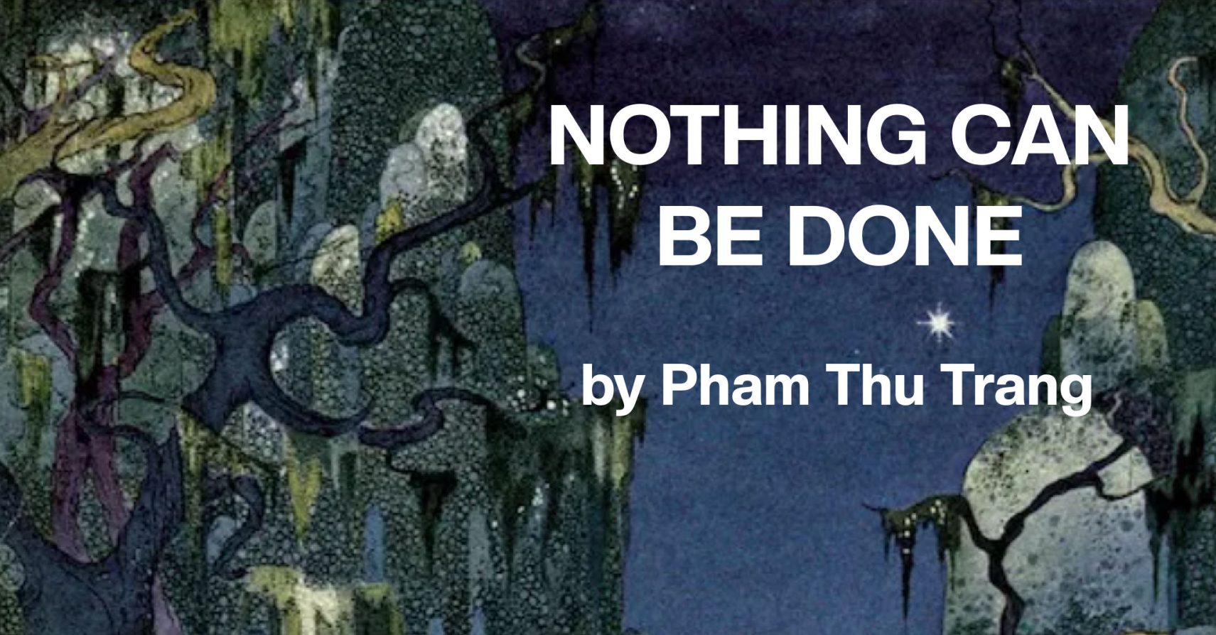 NOTHING CAN BE DONE by Pham Thu Trang