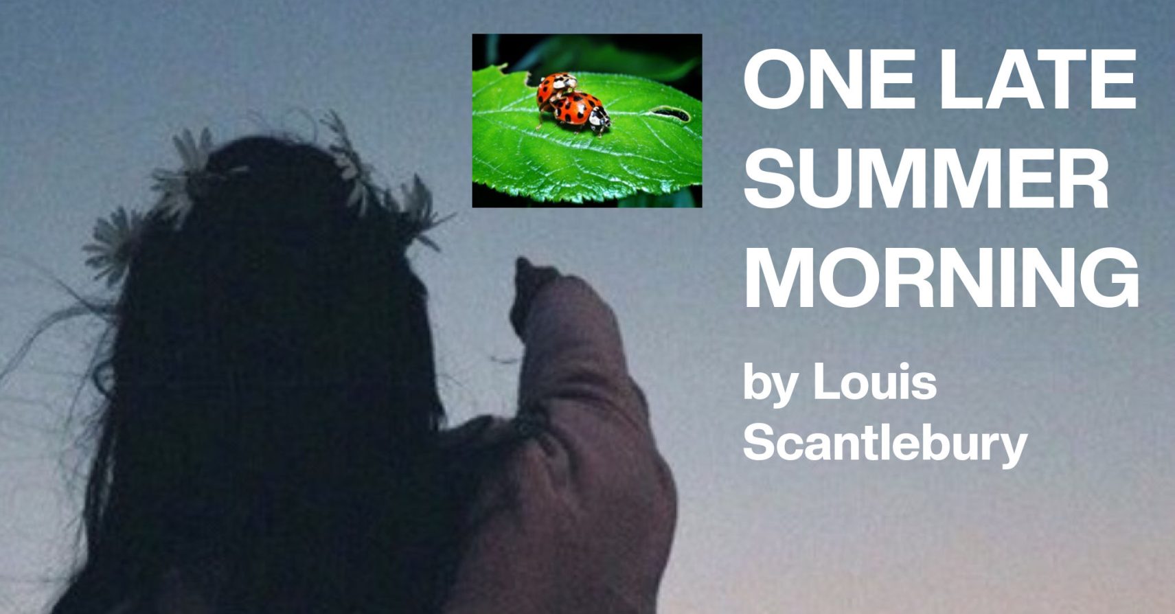 One Late Summer Morning by Louis Scantlebury