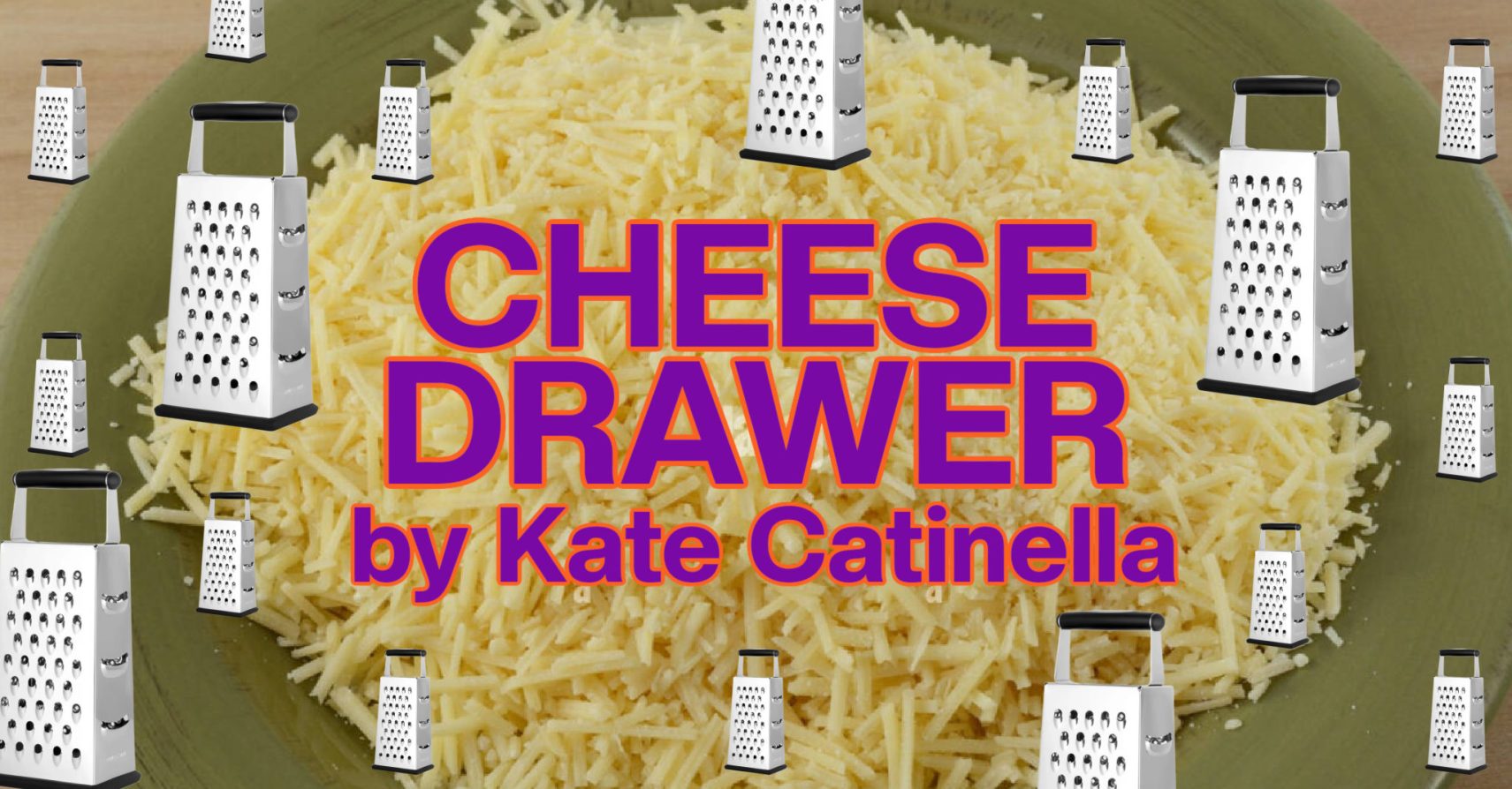 Cheese Drawer by Kate Catinella