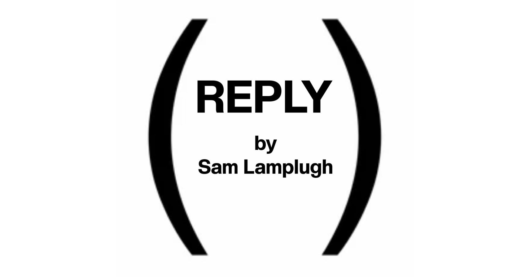 Reply by Sam Lamplugh Reply by Sam Lamplugh
