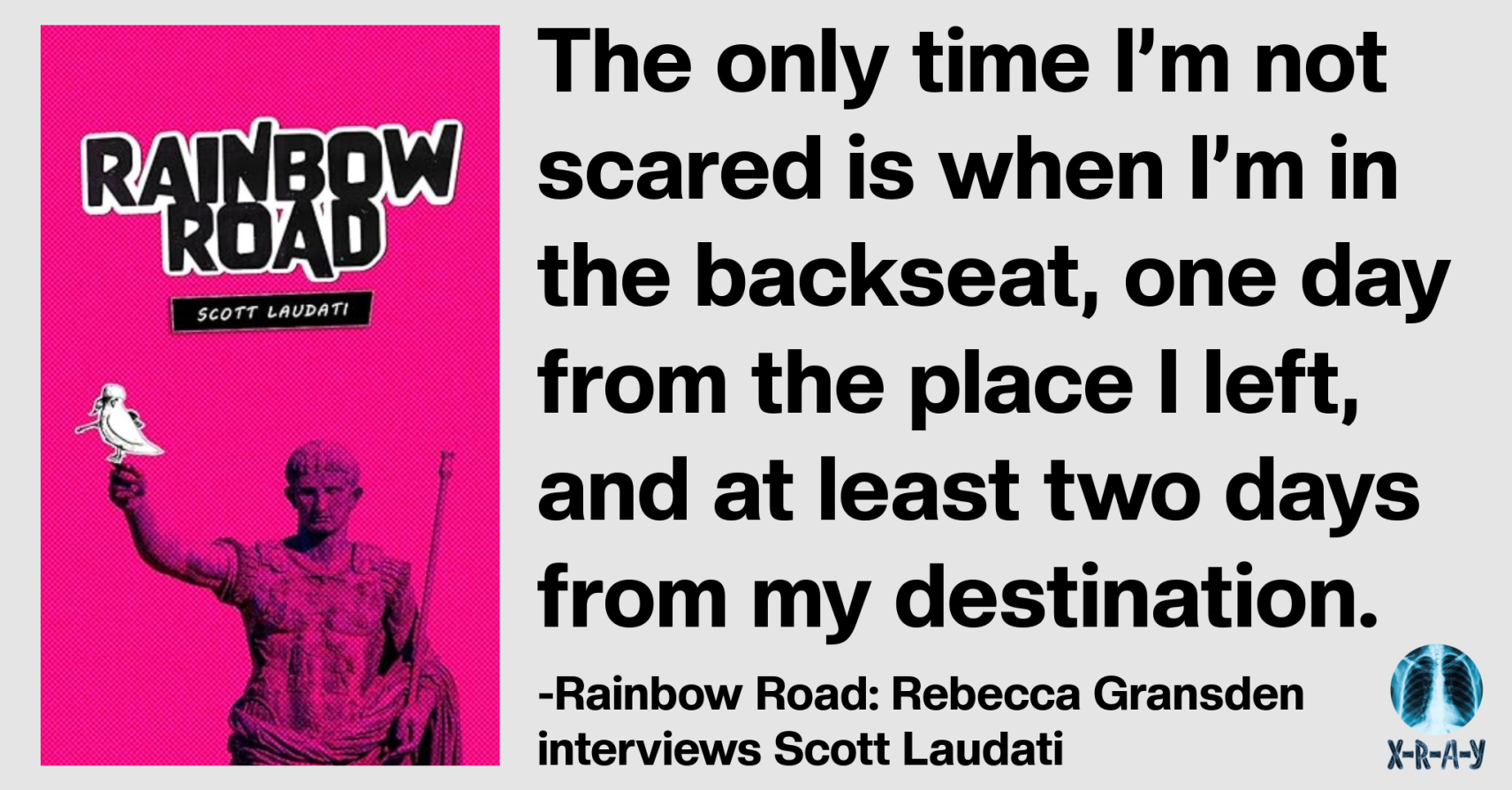 Rainbow Road: Rebecca Gransden interviews Scott Laudati Rainbow Road: Rebecca Gransden interviews Scott Laudati