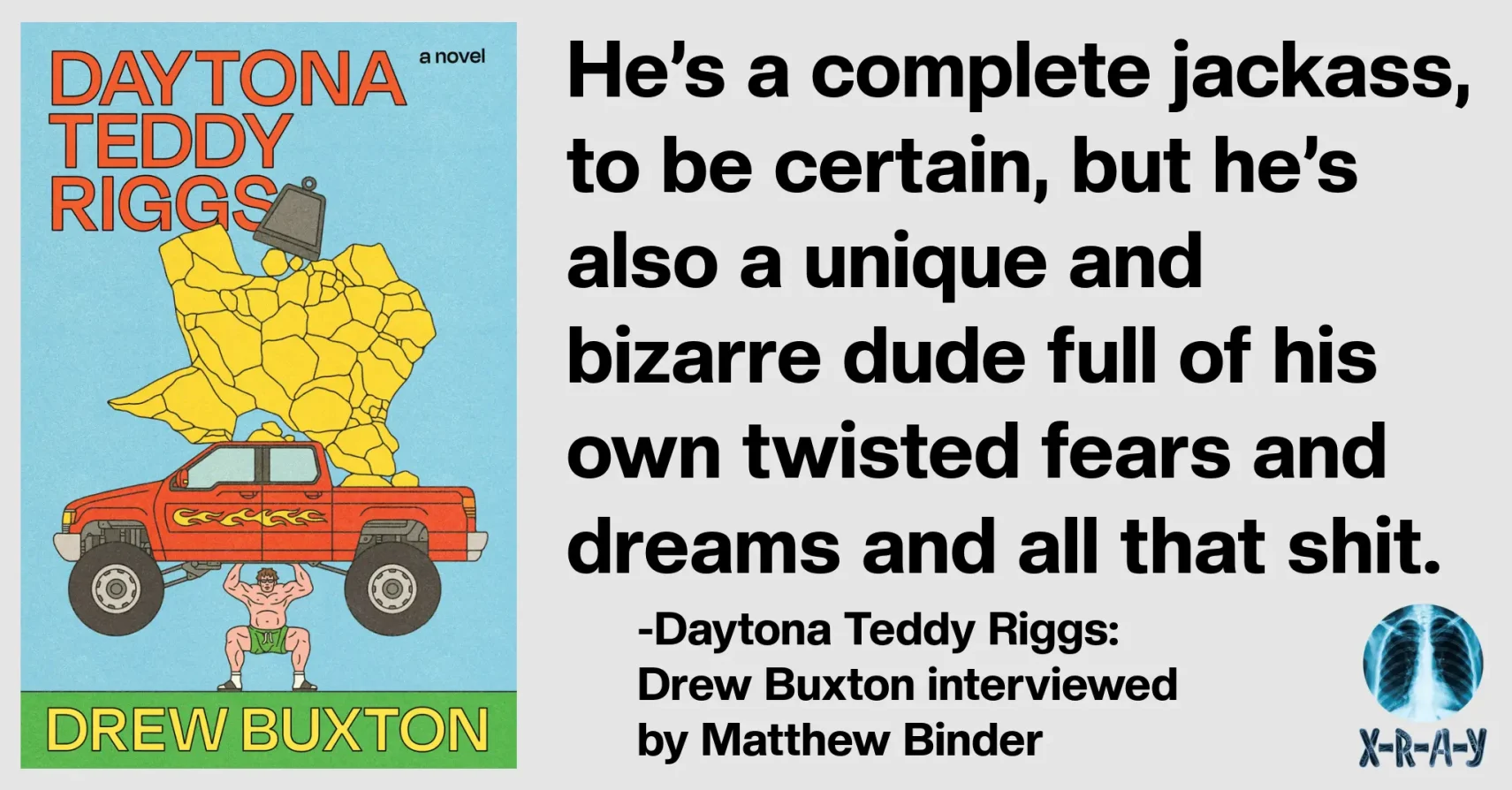 Daytona Teddy Riggs: Drew Buxton interviewed by Matthew Binder Daytona Teddy Riggs: Drew Buxton interviewed by Matthew Binder