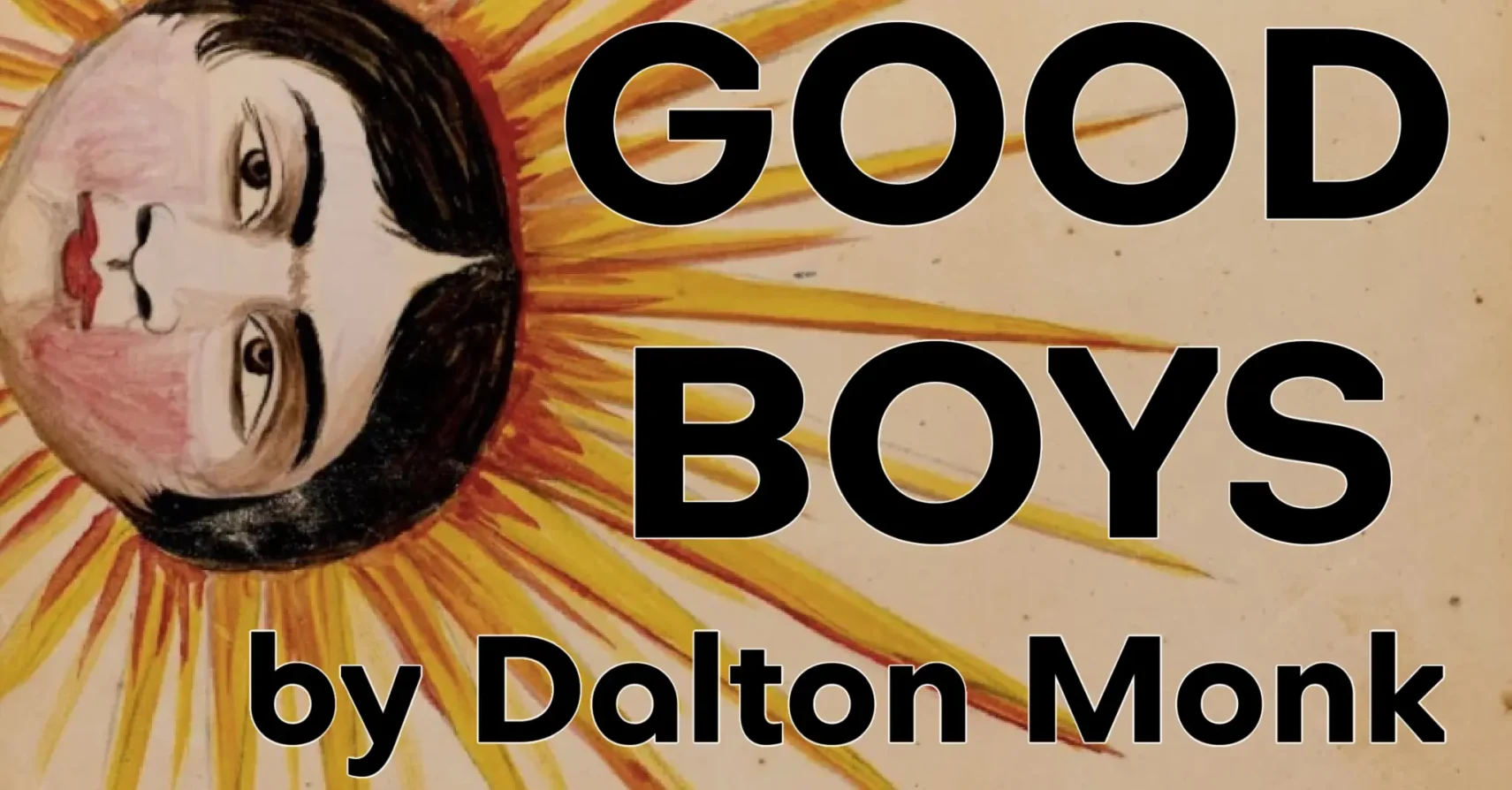 Good Boys by Dalton Monk